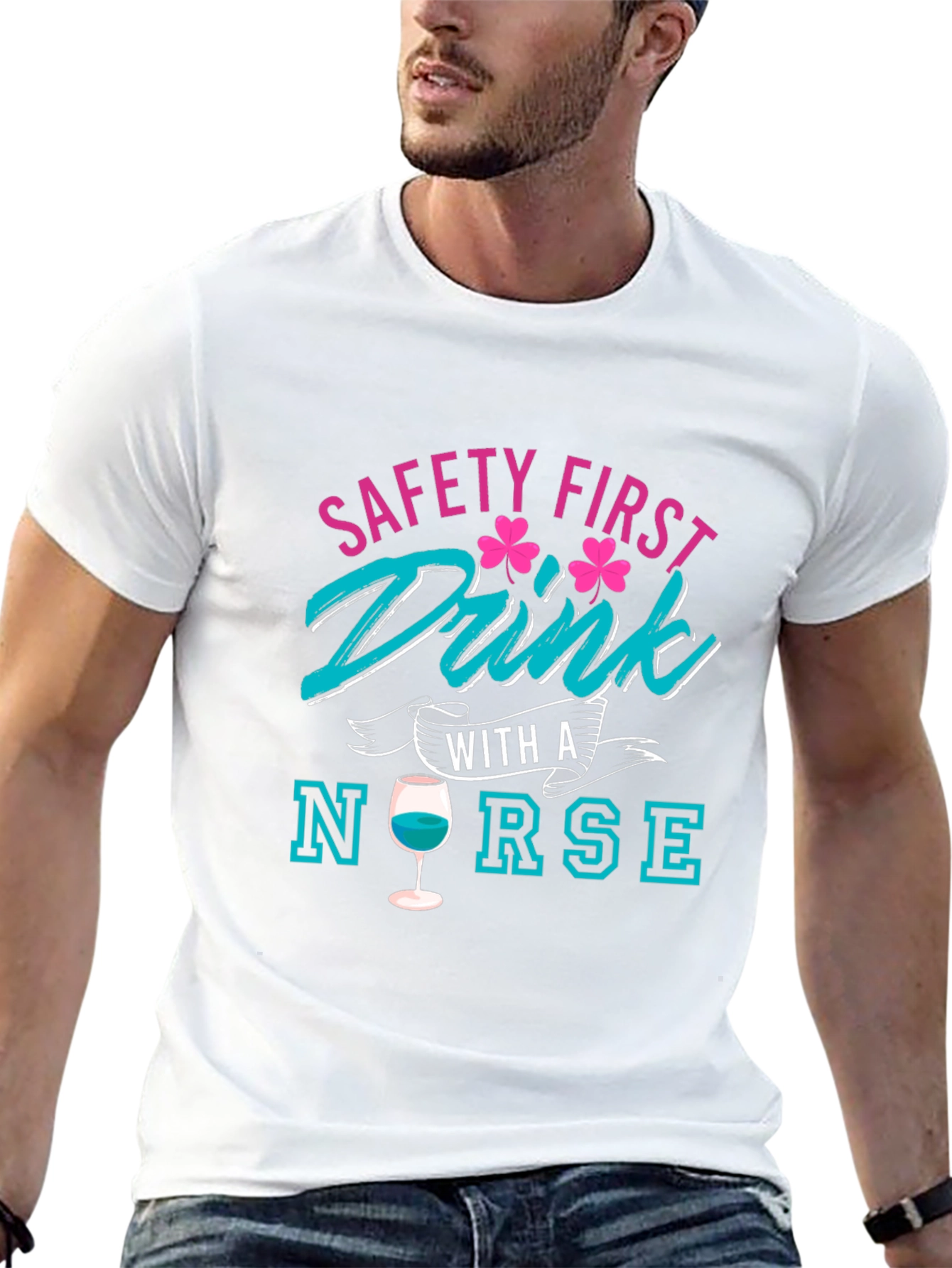 Safety First Drink With A Nurse T-Shirt