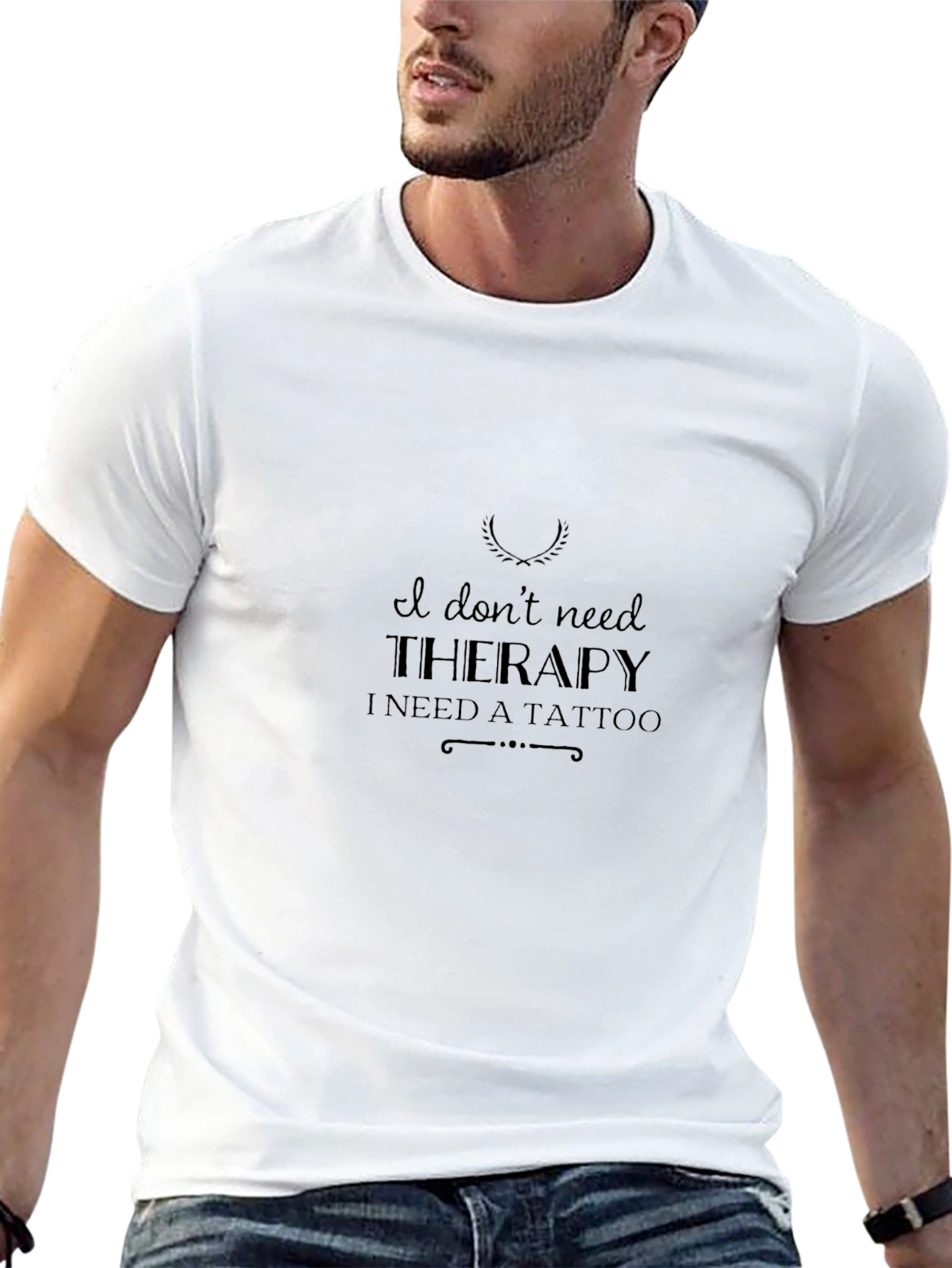 I Dont Need Therapy - Tattoo Graphic T-Shirt