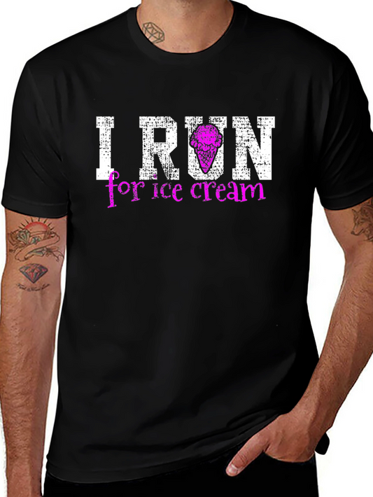 I Run for Ice Cream T-Shirt - Funny Fitness Tee