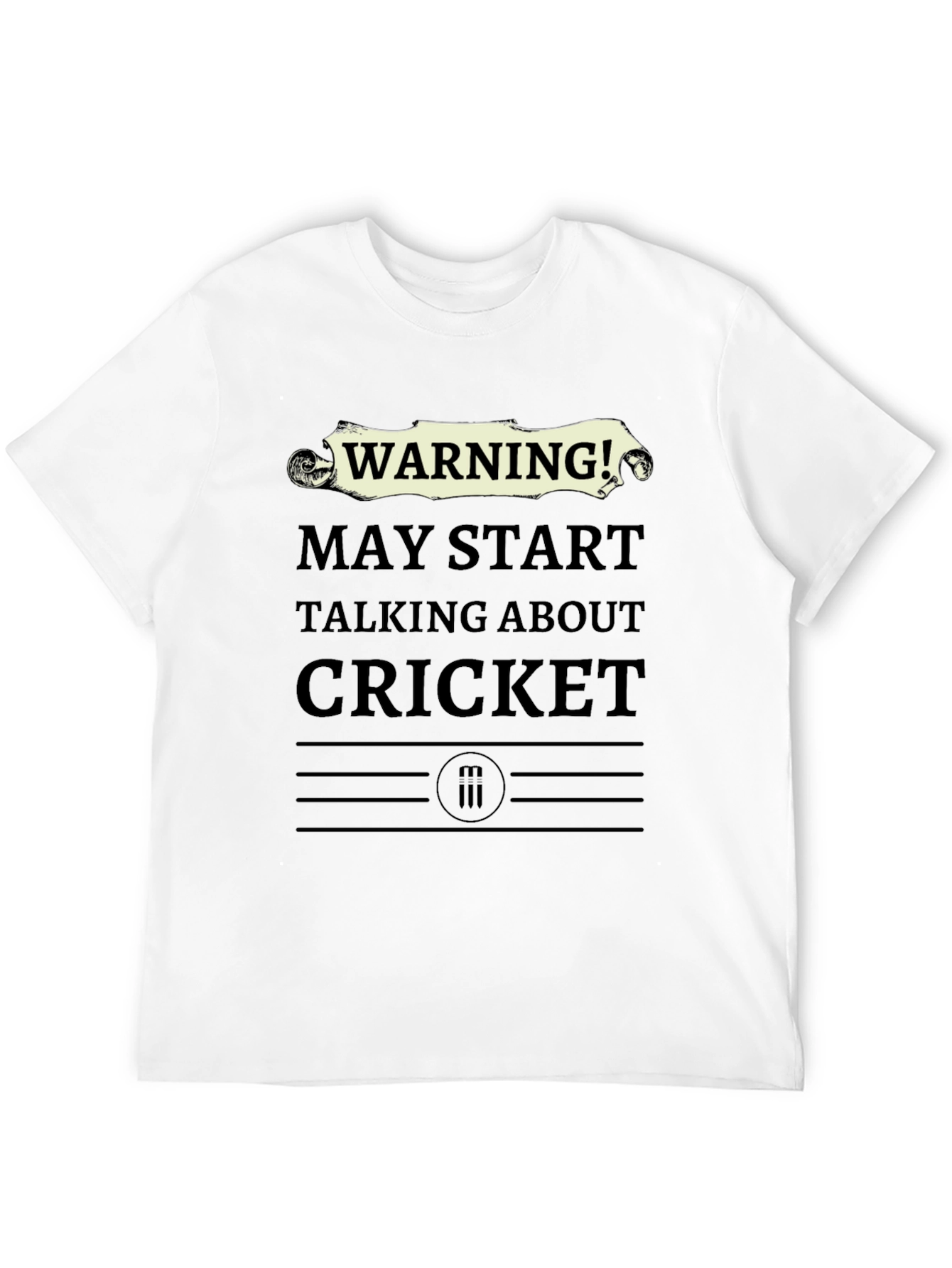 Warning! May Start Talking About Cricket T-Shirt