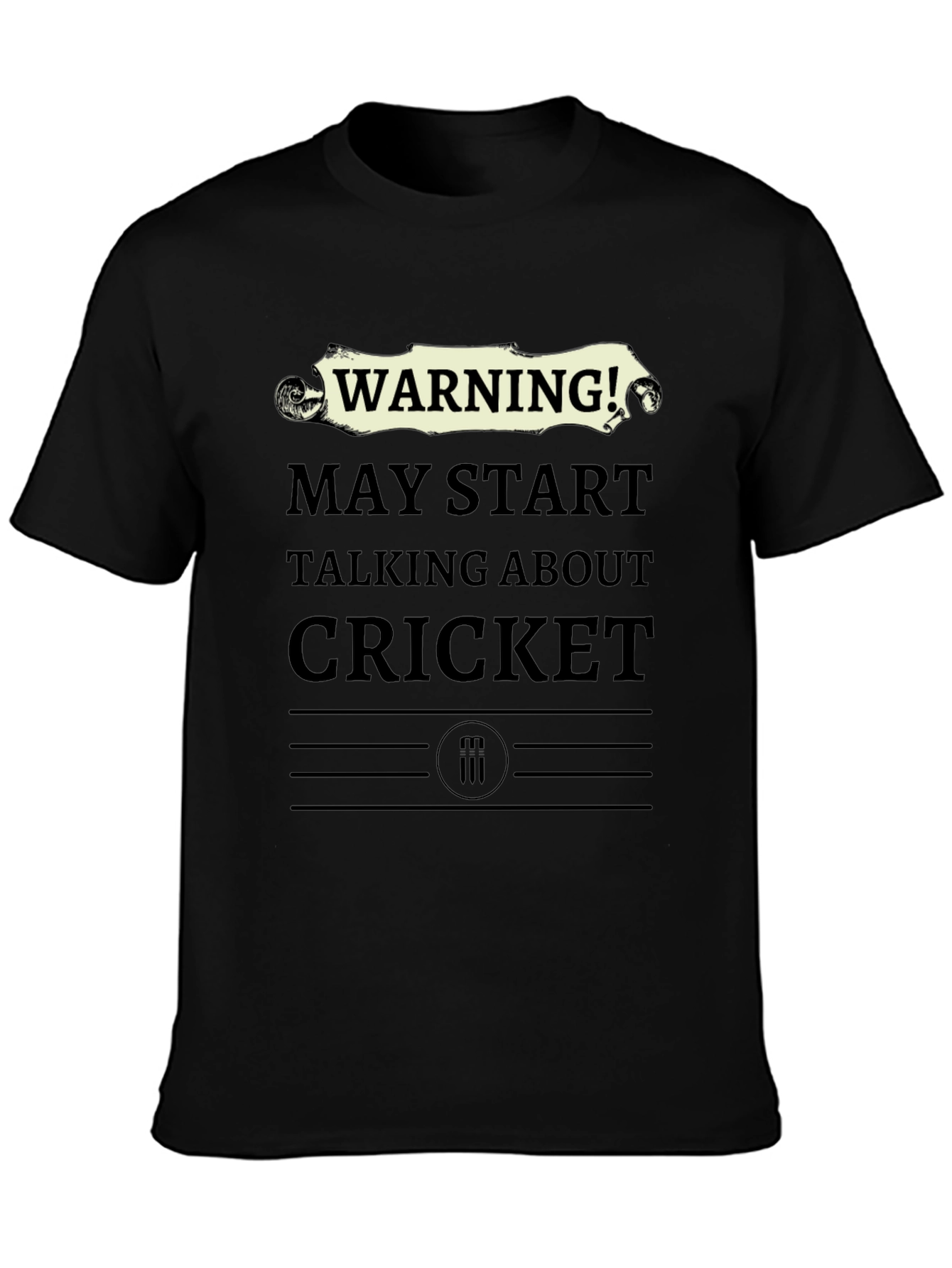 Warning! May Start Talking About Cricket T-Shirt