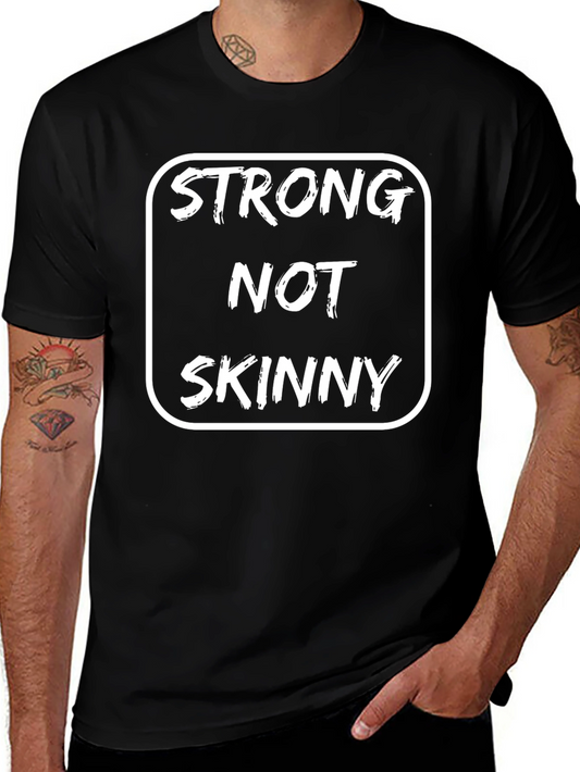 Strong Not Skinny Graphic Tee