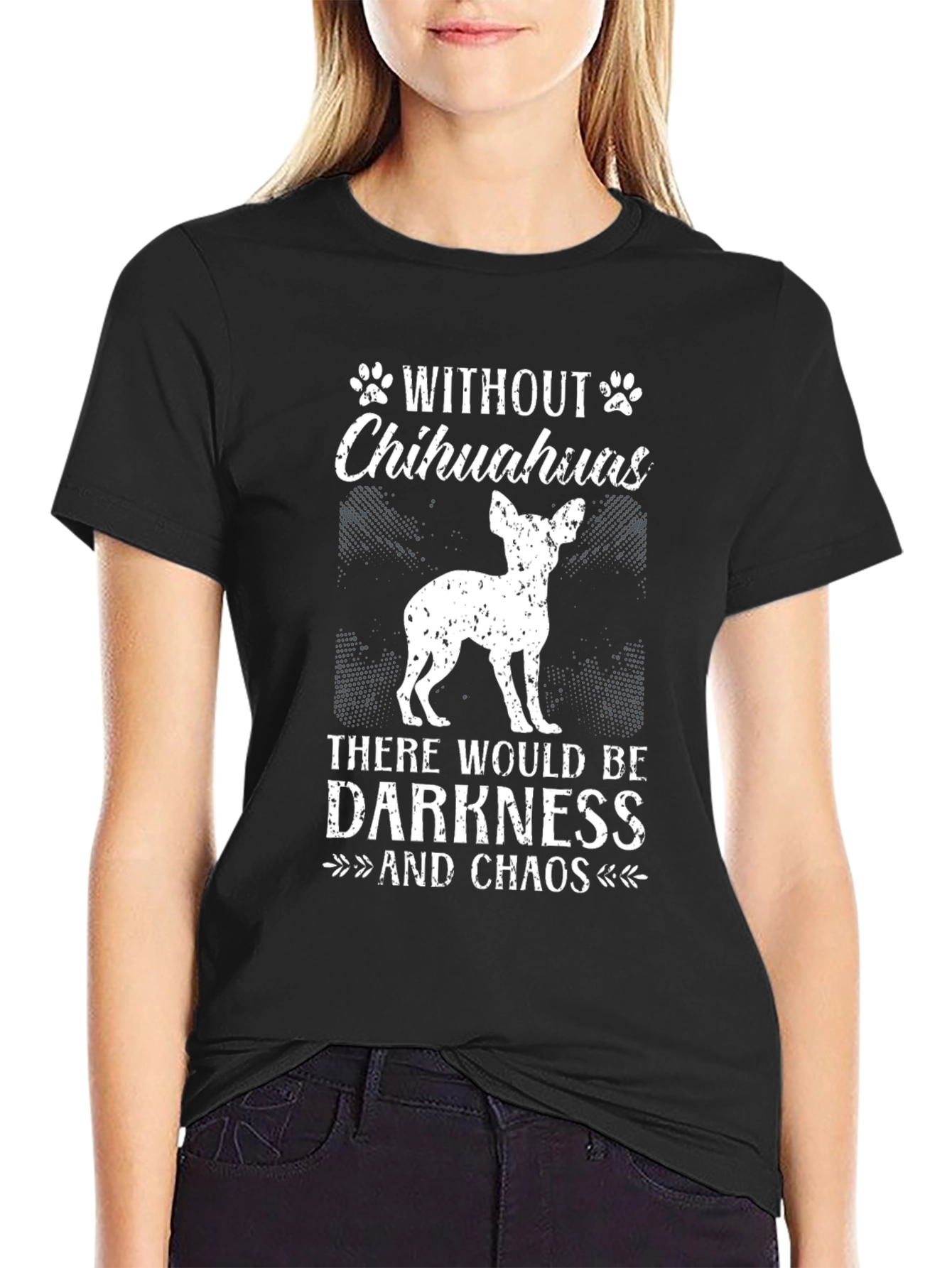 Chihuahua Lover T-Shirt - Darkness and Chaos