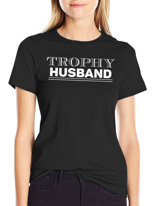 Trophy Husband Graphic T-Shirt