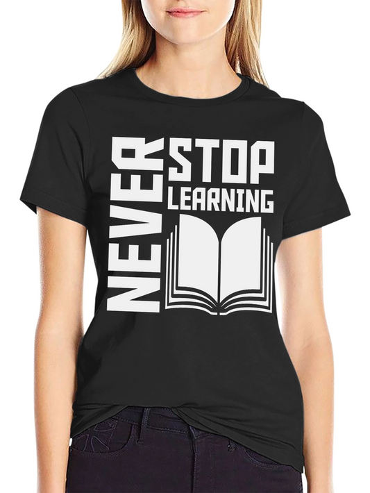 Never Stop Learning T-Shirt Book Graphic Tee