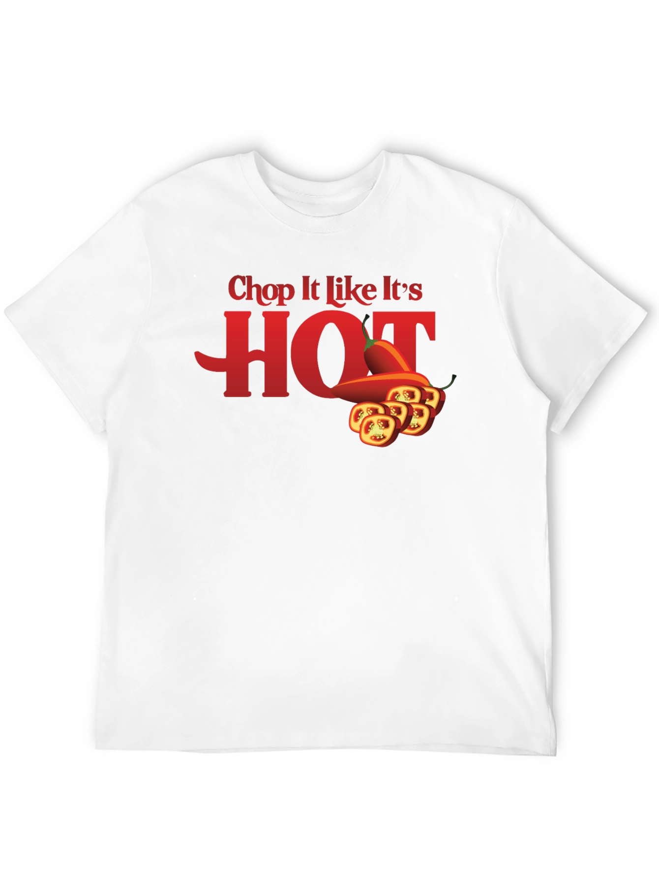 Spicy Humor T-Shirt: Chop It Like Its HOT!