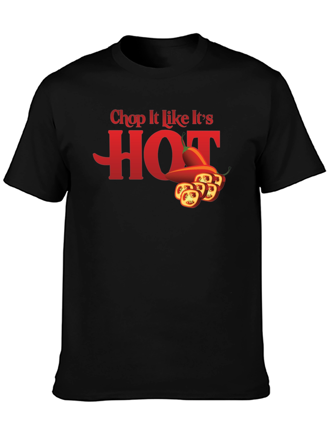 Spicy Humor T-Shirt: Chop It Like Its HOT!