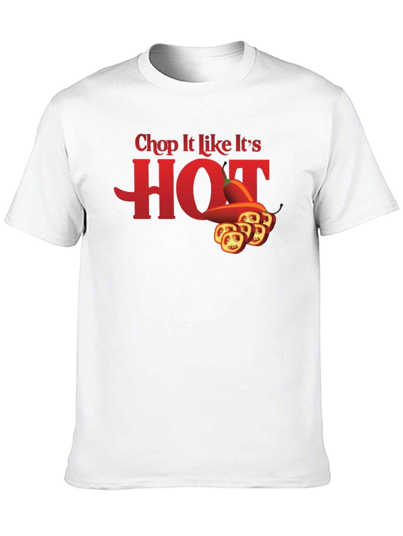 Spicy Humor T-Shirt: Chop It Like Its HOT!