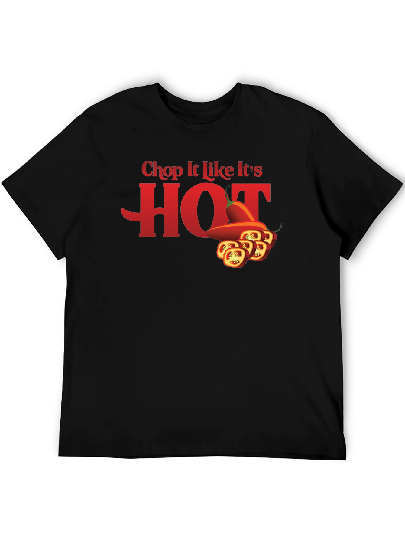 Spicy Humor T-Shirt: Chop It Like Its HOT!