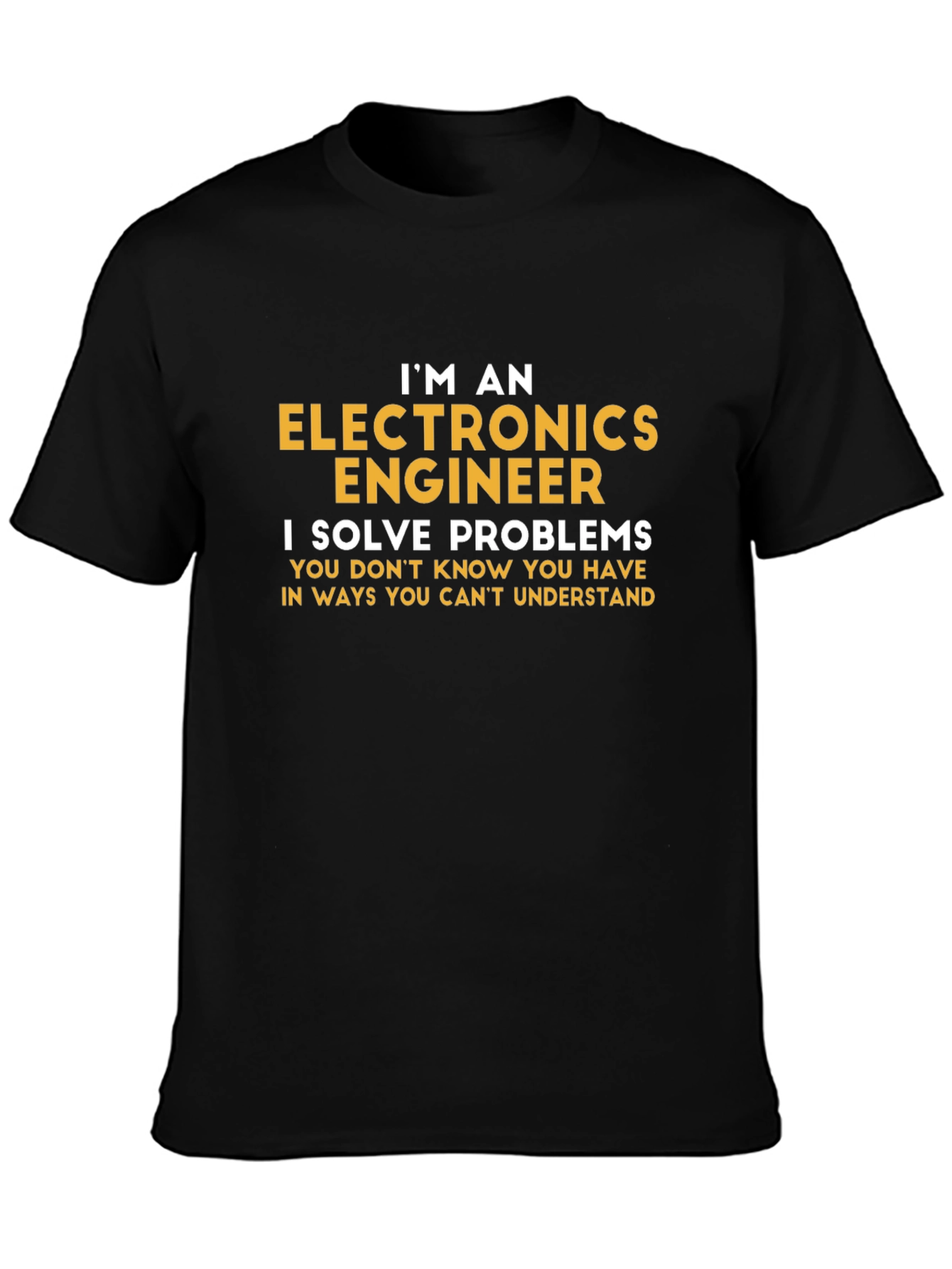 Electronics Engineer T-Shirt - Problem Solver
