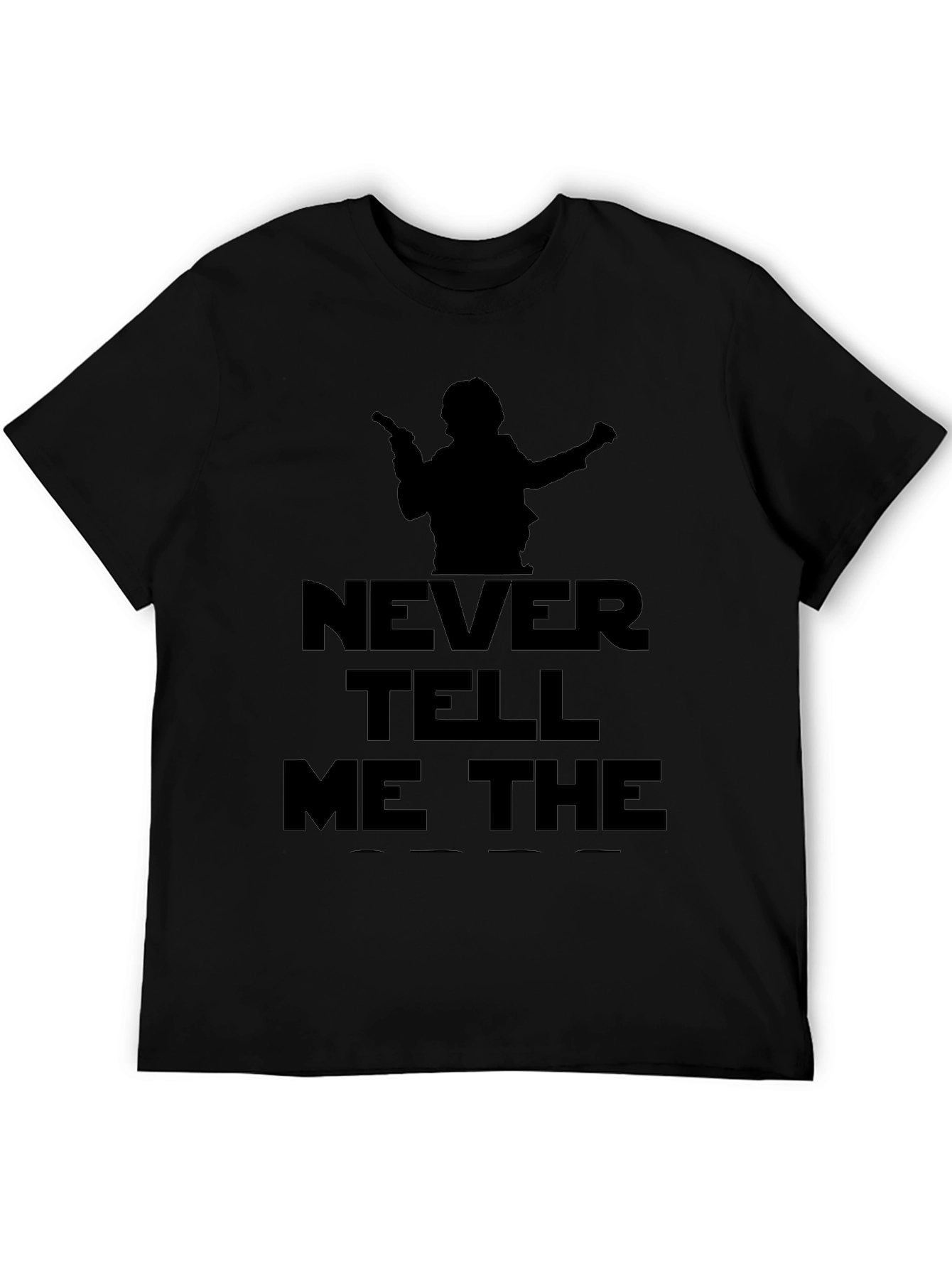 Never Tell Me The Odds Graphic T-Shirt