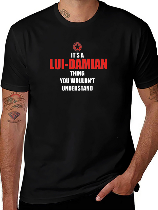 Its a Lui-Damian Thing T-Shirt