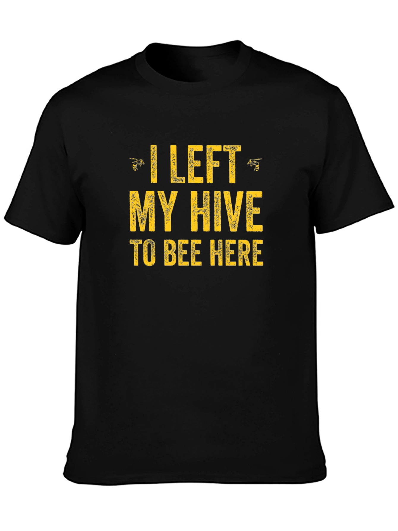 Funny I Left My Hive Graphic Tee