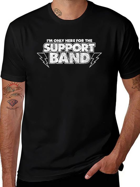 Support Band T-Shirt: Funny Concert Tee
