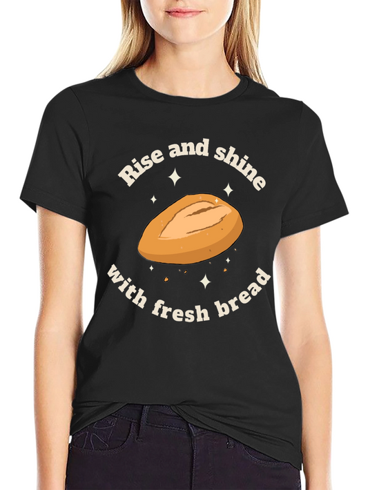 Rise and Shine Bread Graphic Tee