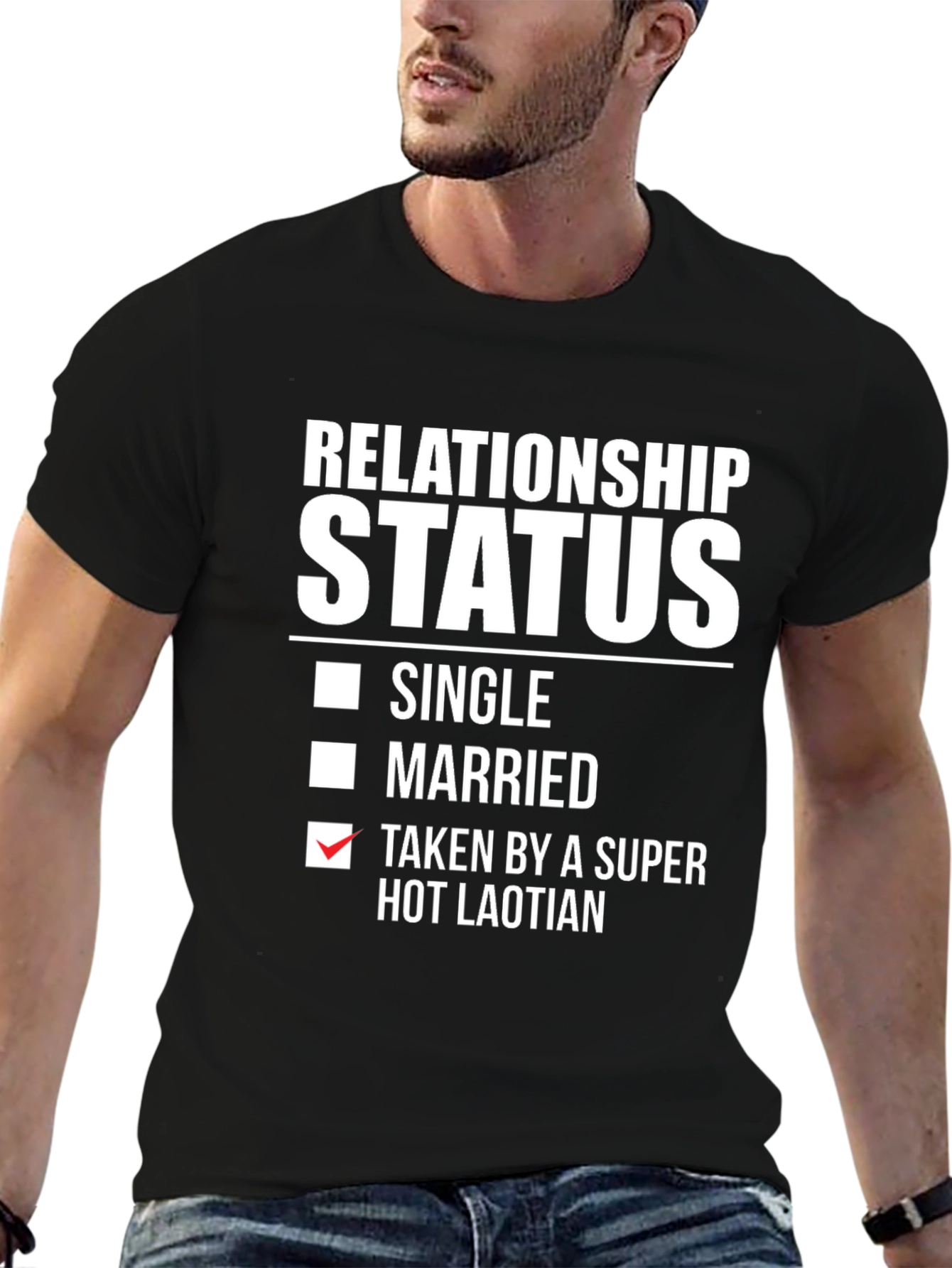 Relationship Status Taken Hot Laotian T-Shirt