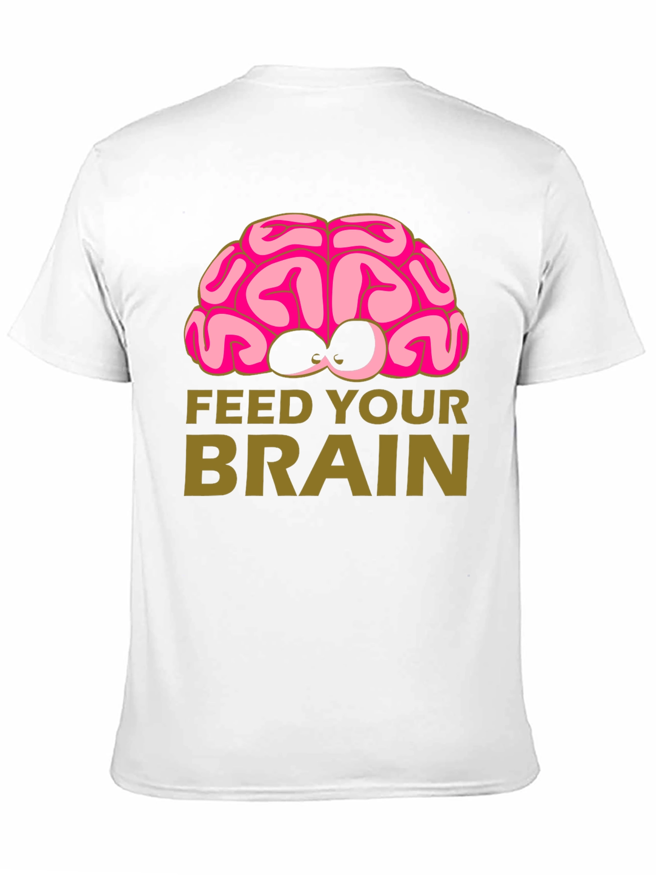 Feed Your Brain T-Shirt - Clever Design