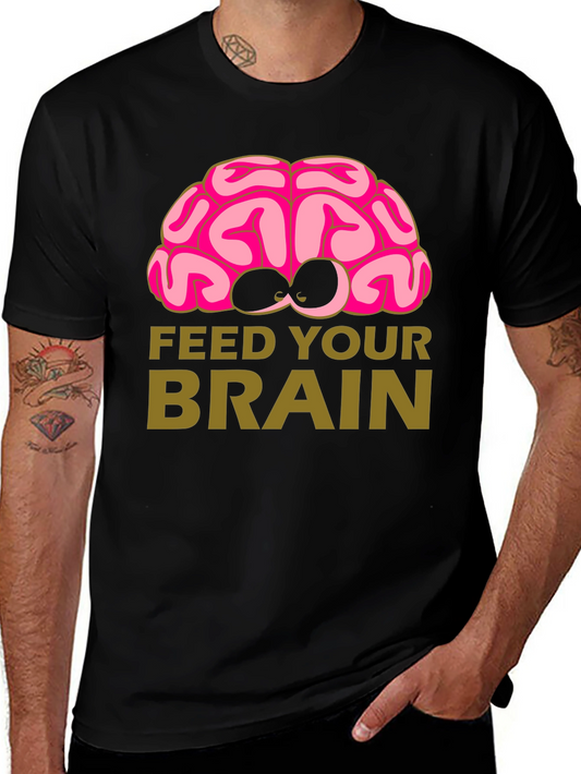Feed Your Brain T-Shirt - Clever Design