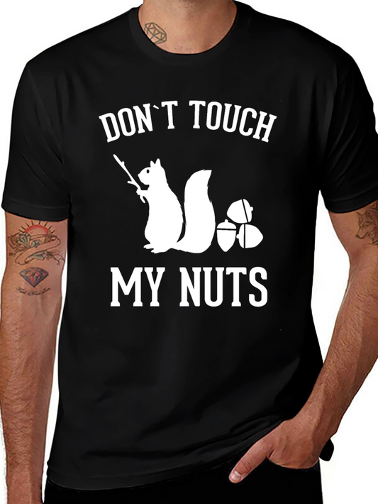 Dont Touch My Nuts Squirrel Graphic T-Shirt