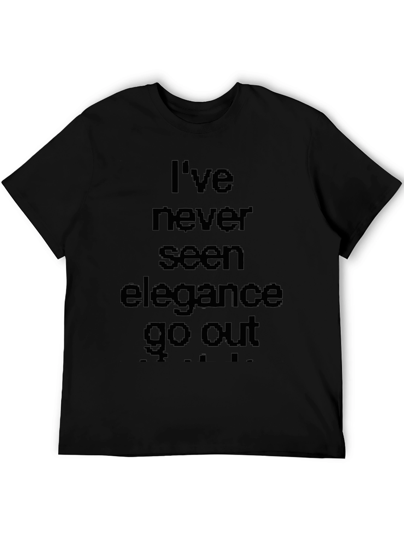 Elegance Never Goes Out T-Shirt