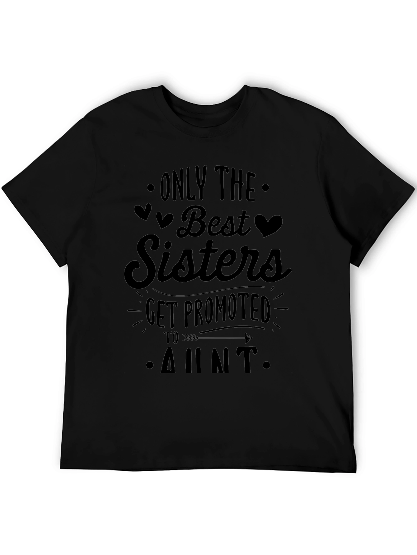 Best Sisters Get Promoted to Aunt T-Shirt