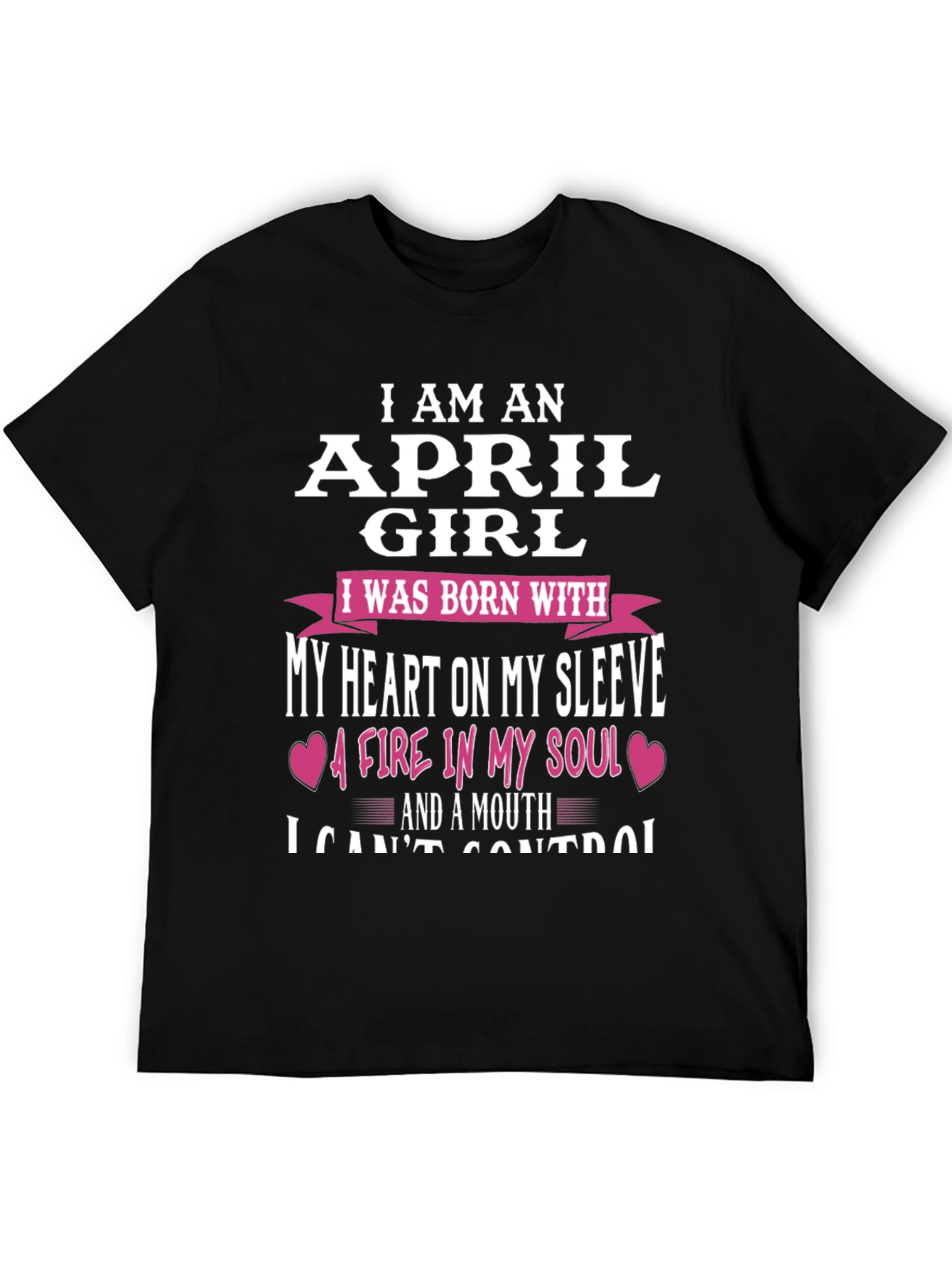 April Girl T-Shirt: Heart on Sleeve Fire in Soul