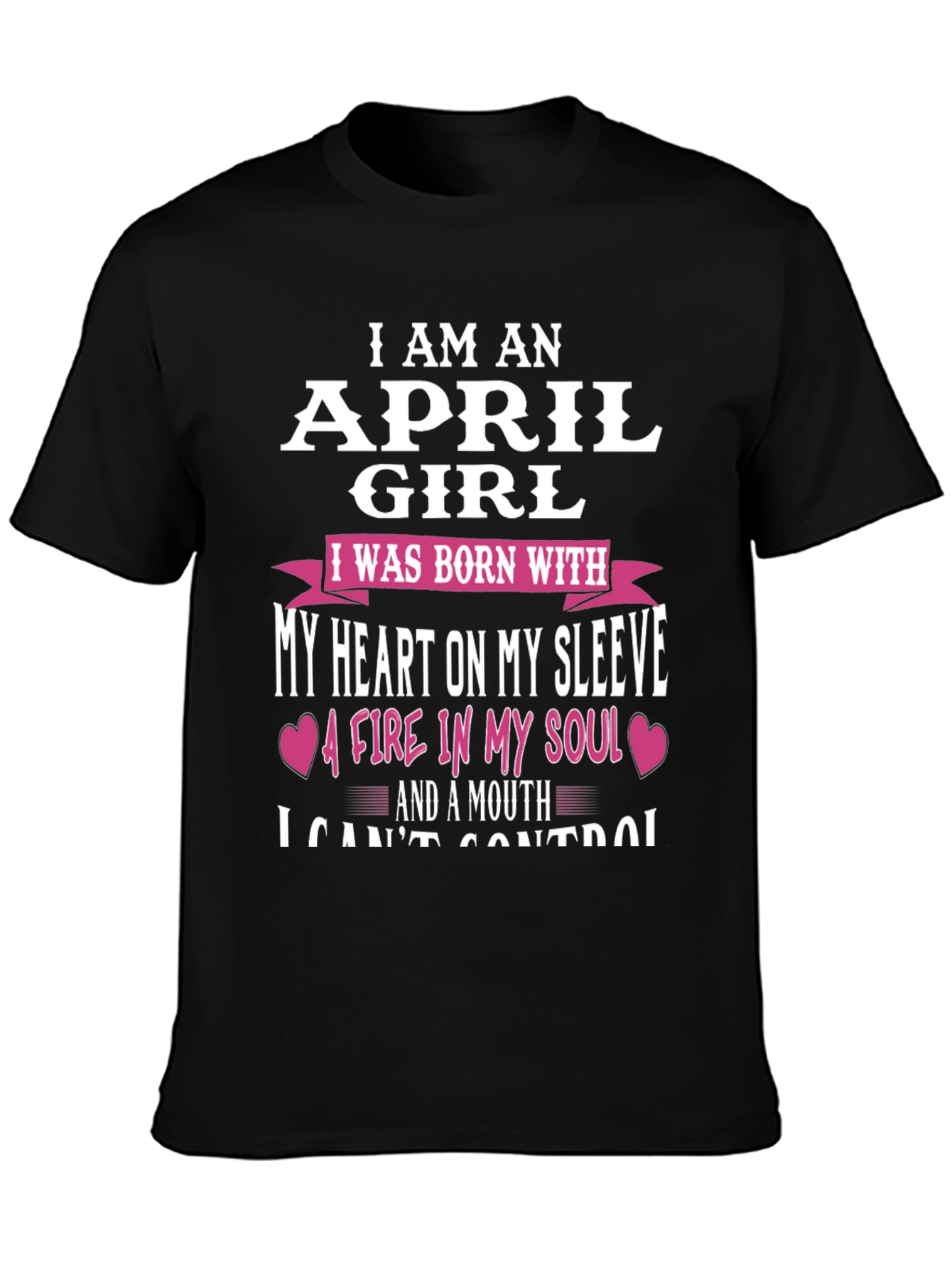 April Girl T-Shirt: Heart on Sleeve Fire in Soul