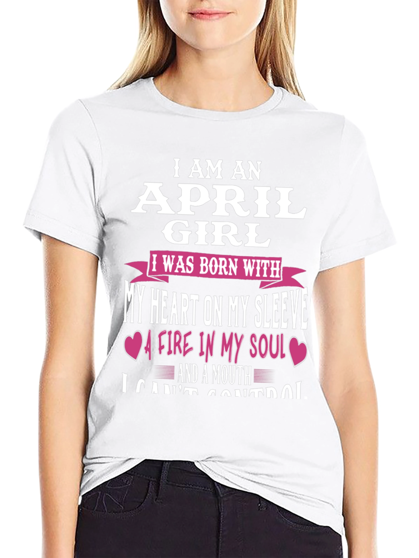 April Girl T-Shirt: Heart on Sleeve Fire in Soul
