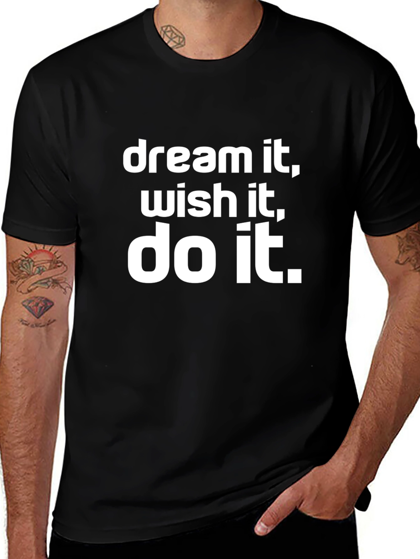 Dream It Wish It Do It T-Shirt