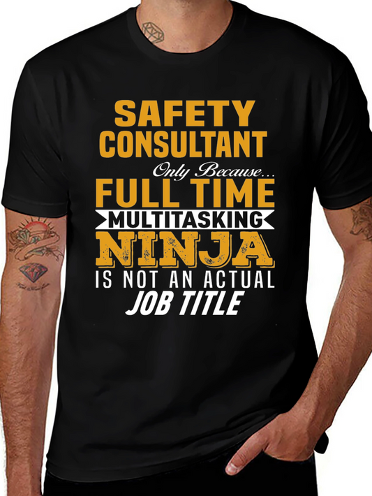 Safety Consultant Full-Time Multitasking Ninja T-Shirt