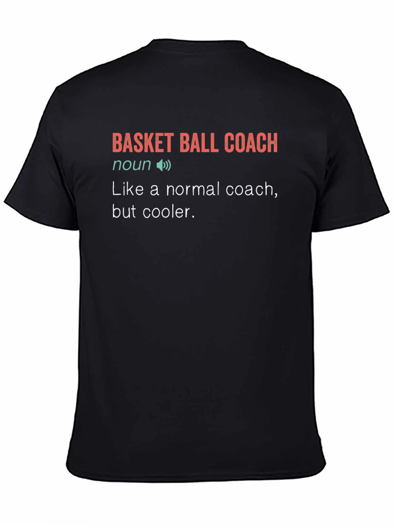 Basketball Coach Definition T-Shirt - Cool & Funny