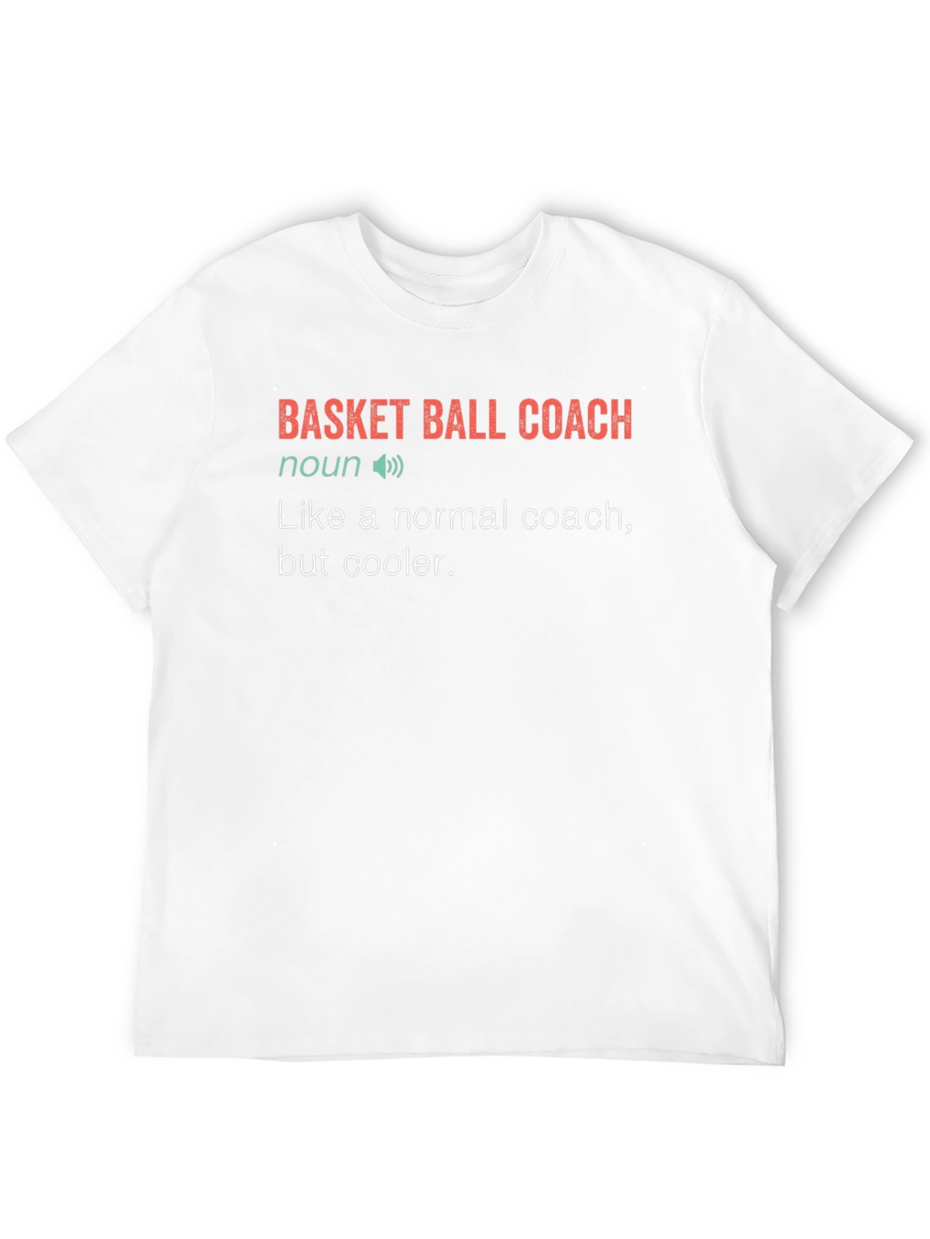 Basketball Coach Definition T-Shirt - Cool & Funny