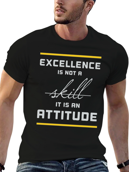Excellence is an Attitude Mens T-Shirt