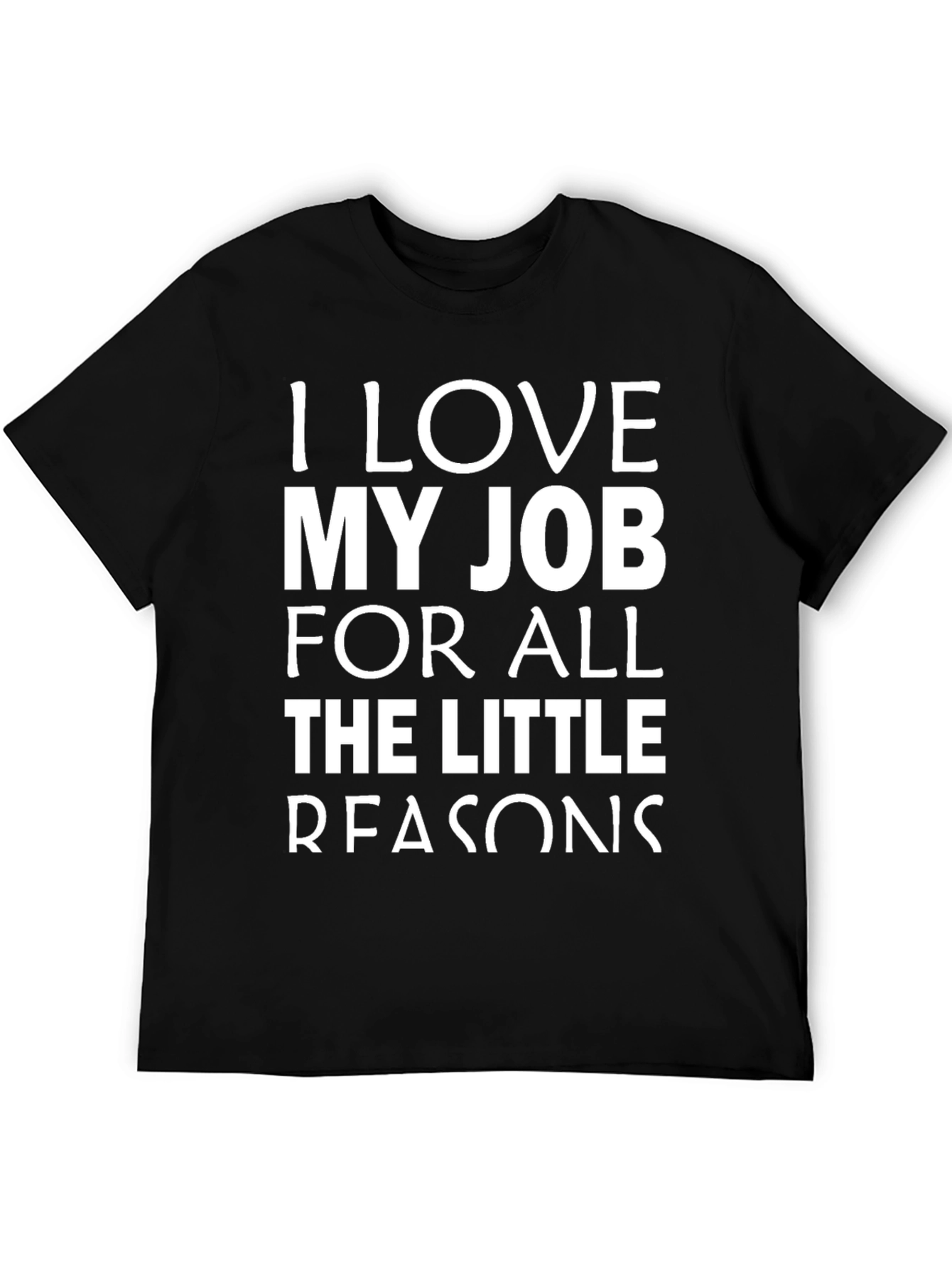 Funny I Love My Job Black T-Shirt