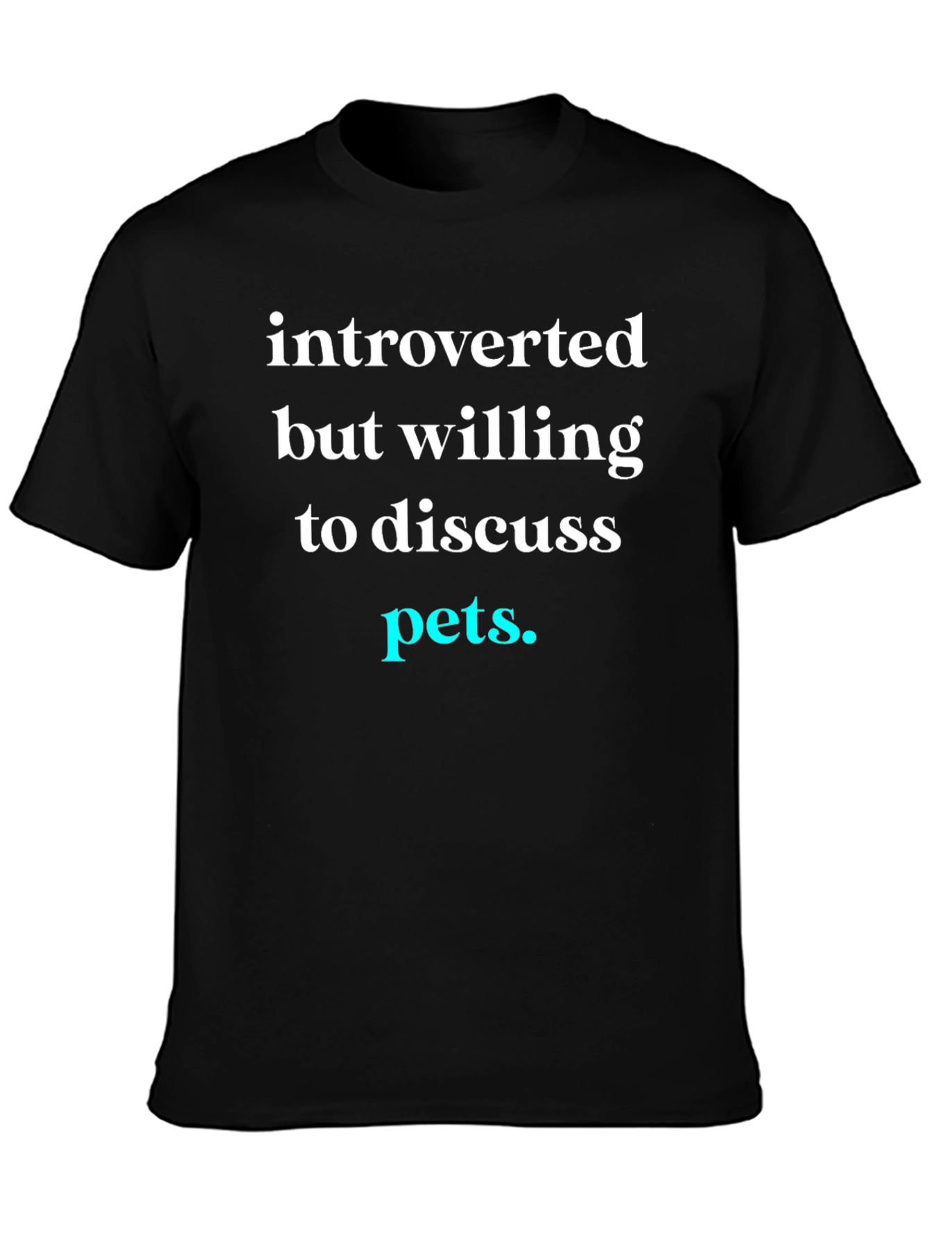 Introverted Pets T-Shirt - Discuss Your Furry Friends!