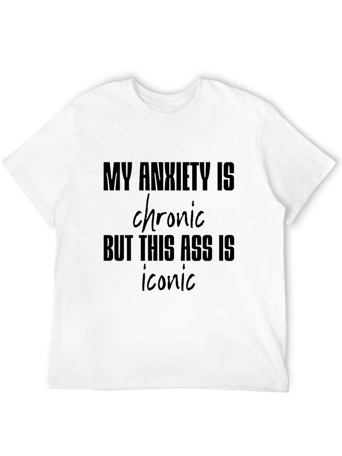 Anxiety & Iconic T-Shirt | Funny Graphic Tee