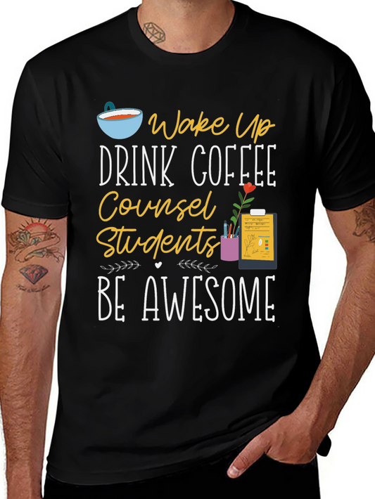 Counselor Coffee T-Shirt - Be Awesome