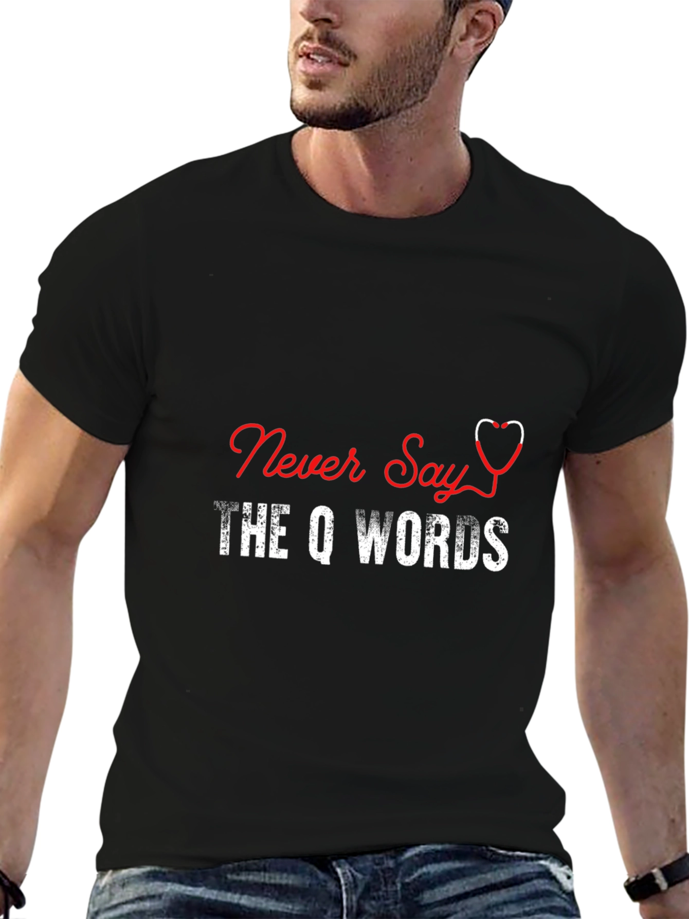 Never Say The Q Words T-Shirt
