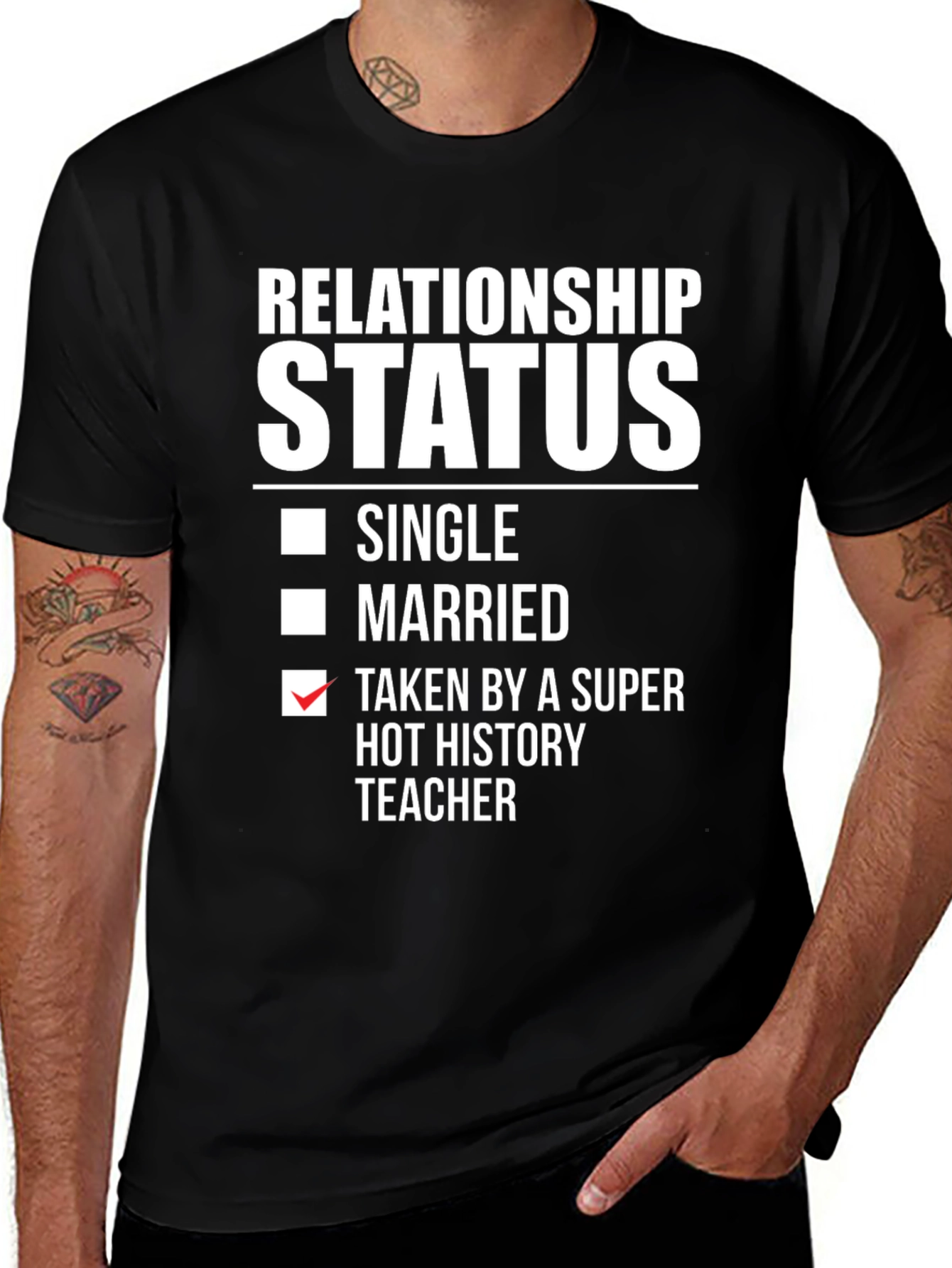 Relationship Status: Super Hot History Teacher T-Shirt