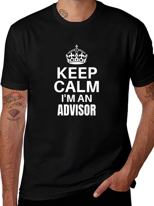 Keep Calm Im an Advisor T-Shirt
