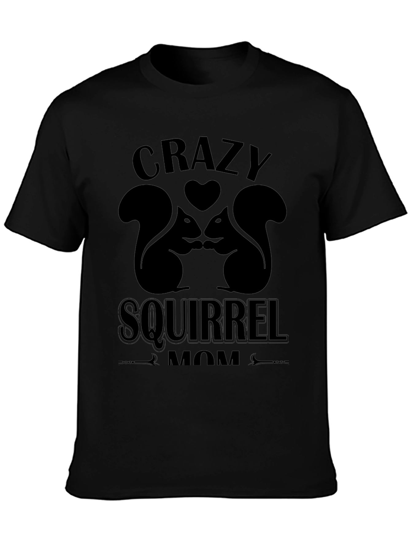 Crazy Squirrel Mom Graphic T-Shirt - Unisex Black Tee