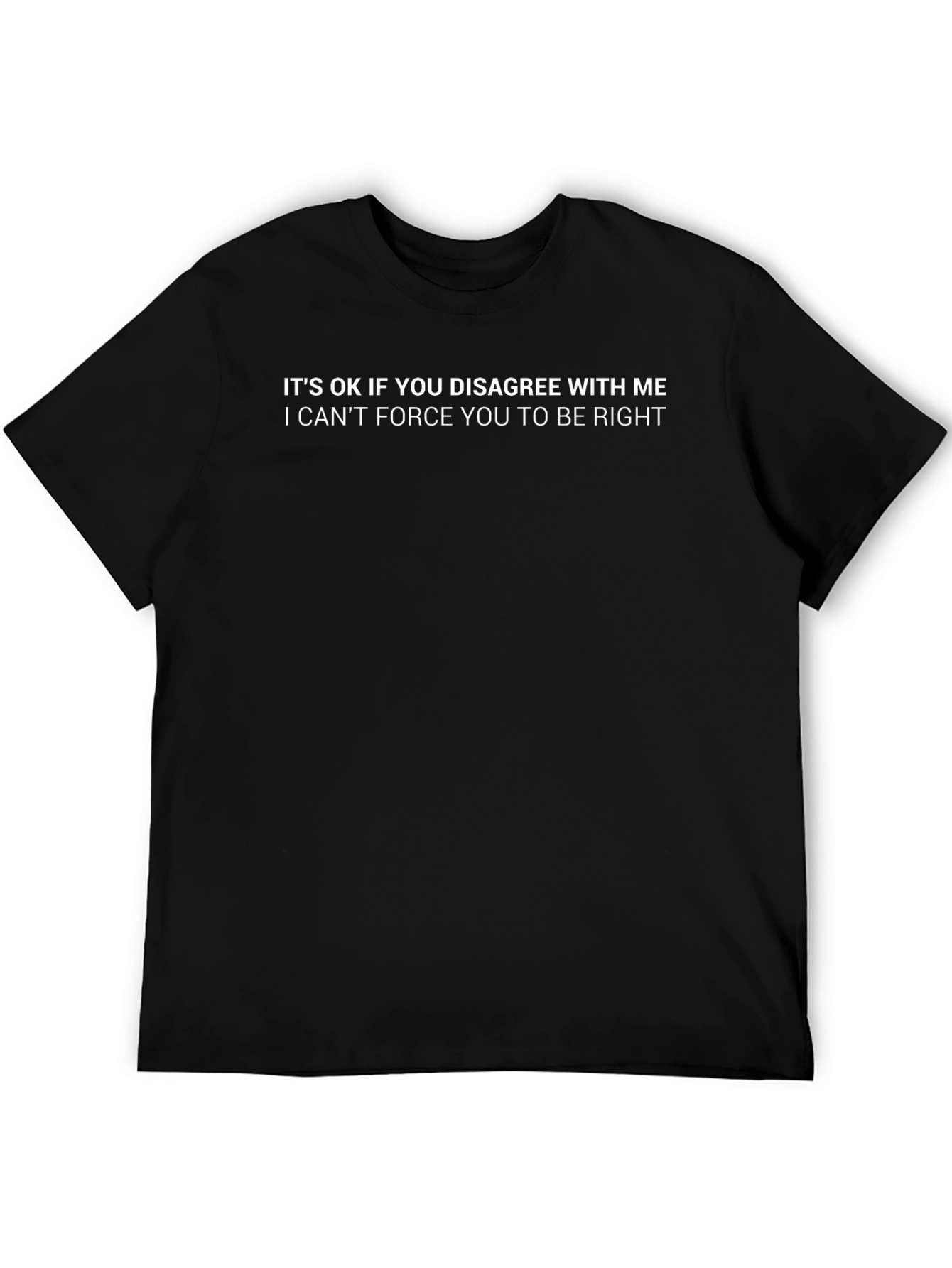 Funny Sarcastic T-Shirt - Its OK If You Disagree