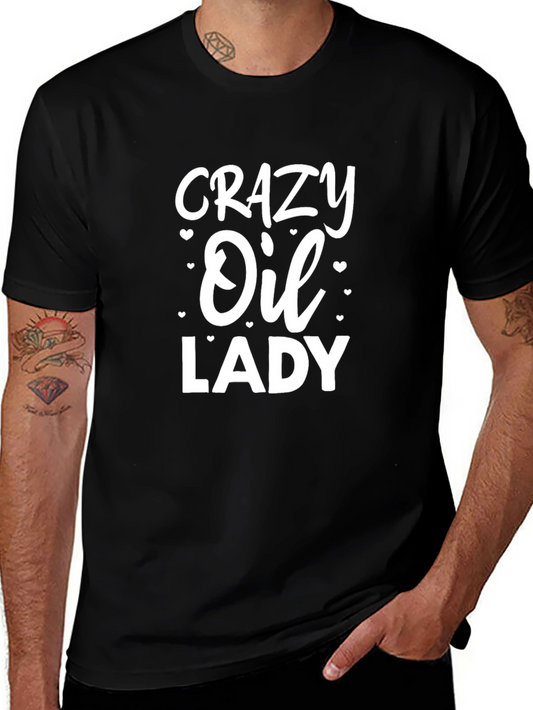 Crazy Oil Lady Graphic T-Shirt - Unisex Black Tee