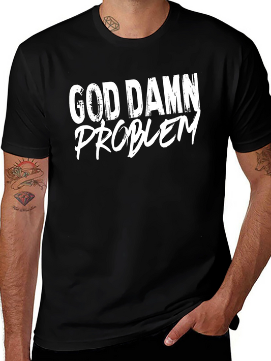 God Damn Problem T-Shirt - Black Crew Neck Tee