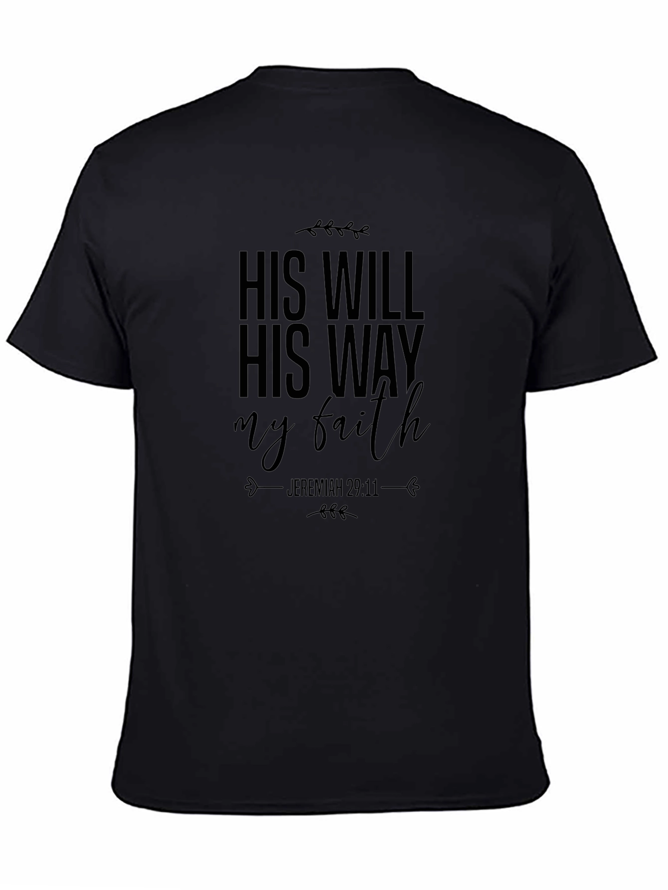 His Will His Way My Faith T-Shirt