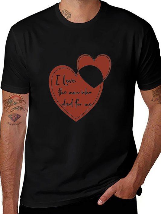 I Love the Man Who Died for Me Black T-Shirt