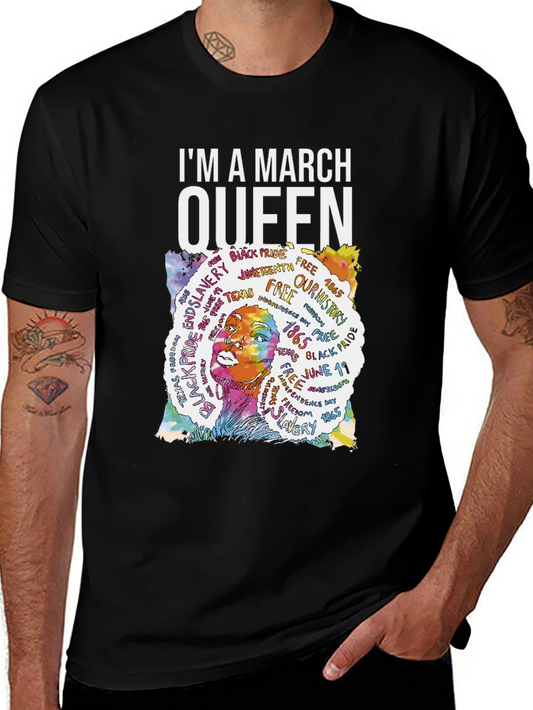Im A March Queen T-Shirt