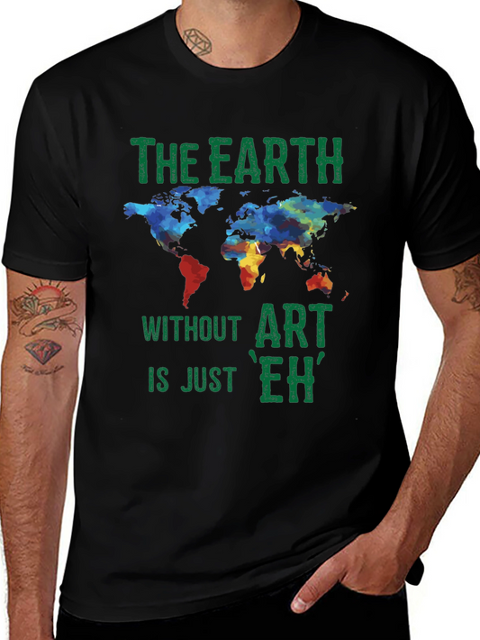 Earth Without Art Graphic T-Shirt