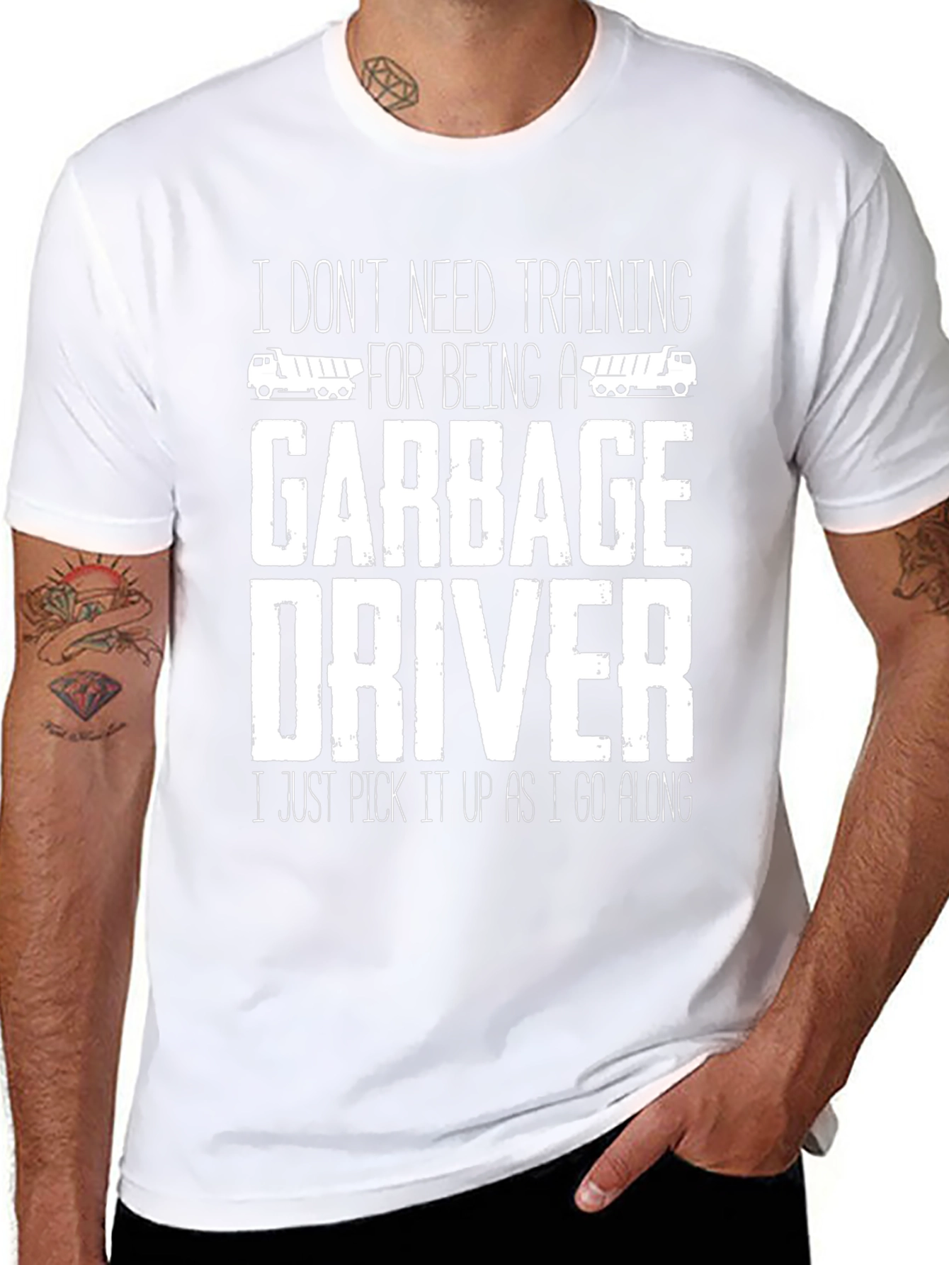 Funny Garbage Driver T-Shirt - I Dont Need Training