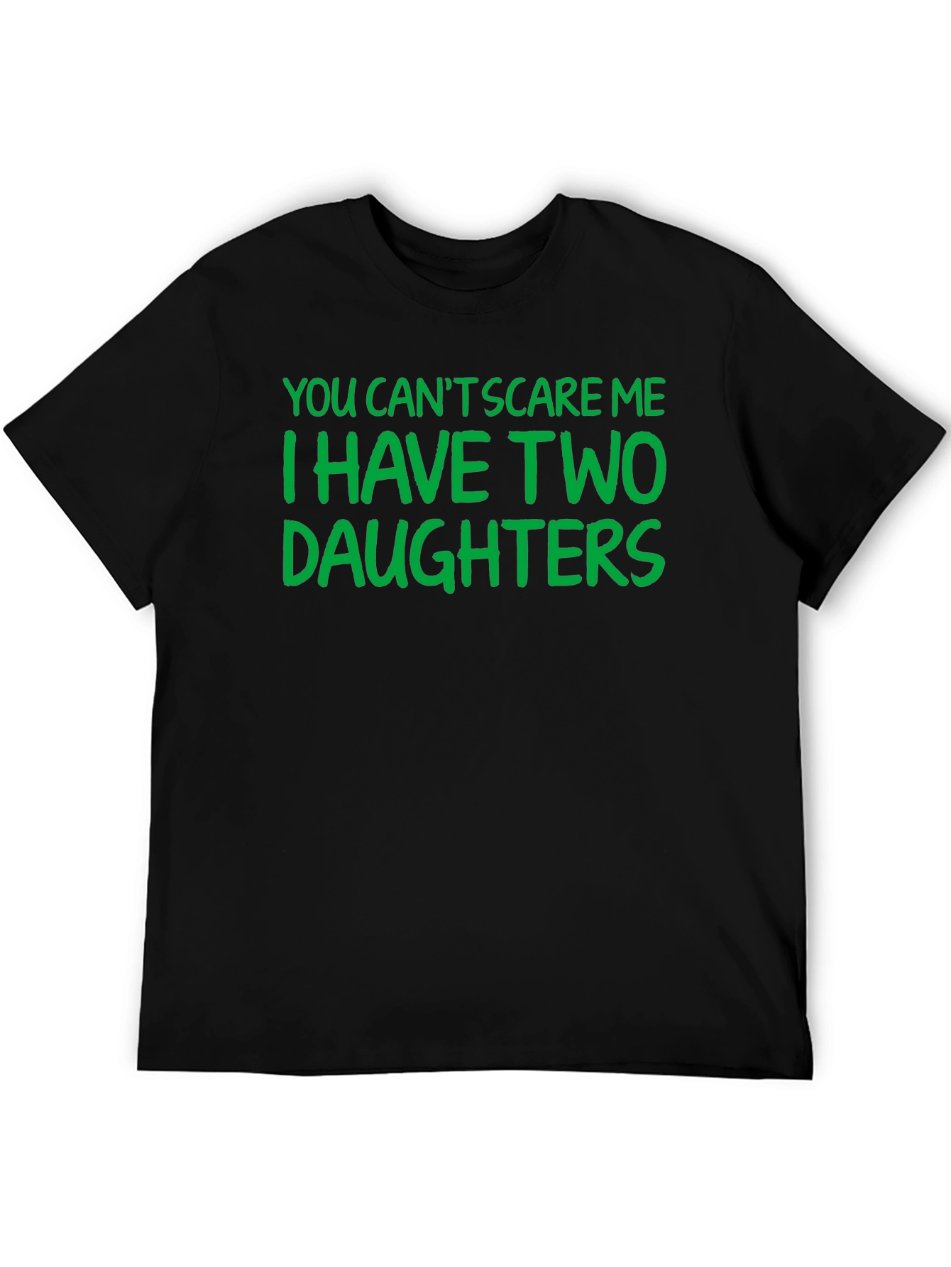 Funny Dad T-Shirt: I Have Two Daughters